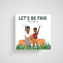 Load image into Gallery viewer, Let's Be Fair